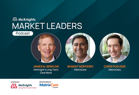 McKnights-Podcast-MatrixCare - Market Leaders - James M. Berklan, Bharat Monteiro, Chris Pugliese