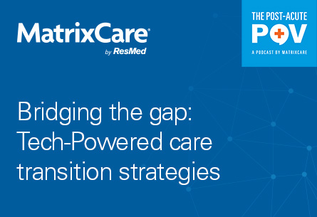 Bridging the gap: Tech-powered care transition strategies with Chris Pugliese, Director of Product Interoperability
